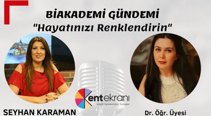 Seyhan KARAMAN&Dr. Öğr. Üyesi Rana ÖZYURT KAPTANOĞLU. ‘Hayatınızı Renklendirin’