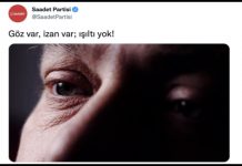 Saadet Partisi’nden: ‘Göz var, izan var; ışıltı yok’ videosu.