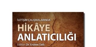 Geçmişi binlerce yıl öncesine dayanan ‘Hikaye Anlatıcılığı’ modern iletişiminin araştırma konusu oldu.