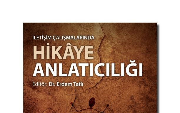 Geçmişi binlerce yıl öncesine dayanan ‘Hikaye Anlatıcılığı’ modern iletişiminin araştırma konusu oldu.