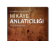 Geçmişi binlerce yıl öncesine dayanan ‘Hikaye Anlatıcılığı’ modern iletişiminin araştırma konusu oldu.