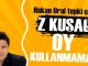 Hakan Ural: “Z Kuşağı oy kullanmamalı”