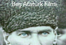 BEŞ ATATÜRK FİLMİ