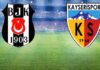 Beşiktaş ile Kayserispor 53. randevuda