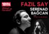 Fazıl Say ve Serenad Bağcan depremzedeler için İzmir’de sahneye çıkacak.