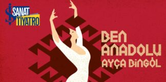 “Ben Anadolu”, 8 Temmuz Cumartesi, (yarın) 21.00’de Nysa Antik Kenti’nde sahnelenecek.