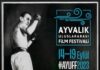 Ayvalık Uluslararası Film Festivali başladı.