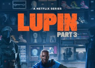 Netflix Dizisi ‘Lupin’in 3. Kısmı yayına girdi. Kent Ekranı Sinema Editörü Canberk TURAN Yorumluyor