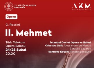 II. Mehmet (Maometto II) Operası’nın, 24 Şubat’ta prömiyeri yapılacak.