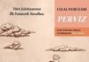 Türk Edebiyatının İlk Fantastik Novellası “Perviz” Latin Harflerine Aktarıldı