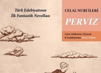 Türk Edebiyatının İlk Fantastik Novellası “Perviz” Latin Harflerine Aktarıldı