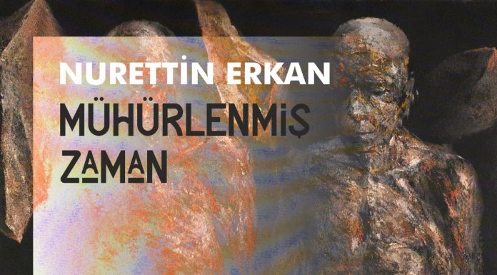 Nurettin Erkan’ın ‘Mühürlenmiş Zaman’ adlı kişisel sergisi İsranbul’da açıldı.