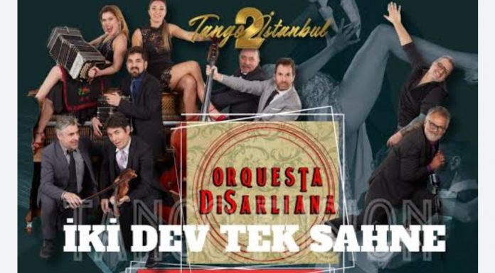 Tango müziğinin dünyaca tanınan Arjantinli orkestralarından “Tango Bardo” ve “Disarliana”, 19 Mart’ta İstanbul’da aynı sahnede konser verecek.