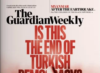 The Guardian Weekly, Saraçhane’deki İmamoğlu protestolarını kapağına taşıdı: ‘Türk demokrasisinin sonu mu?’