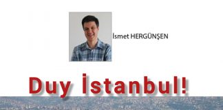 İsmet HERGÜNŞEN; Duy İstanbul!