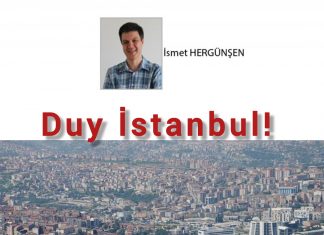 İsmet HERGÜNŞEN; Duy İstanbul!