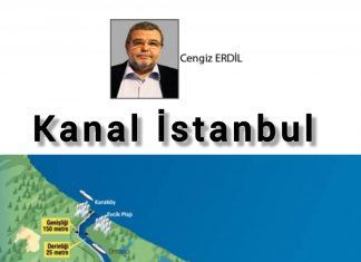Cengiz ERDİL; KANAL İSTANBUL ARTIK TABELADAN İBARETTİR