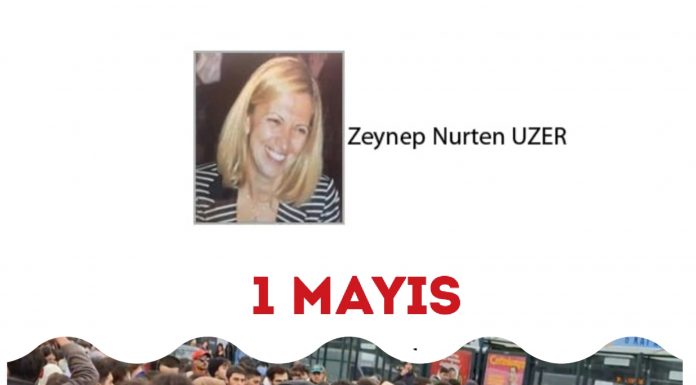 Zeynep Nurten UZER; 139 yılda yasaklarla emek emek 1 Mayıs…