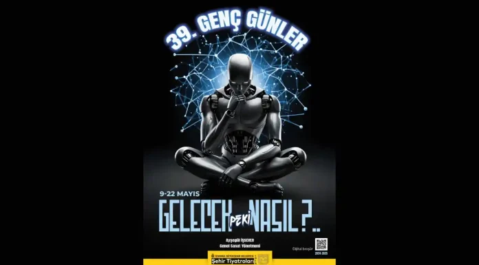 İstanbul Büyükşehir Belediyesi Şehir Tiyatroları’nın 39. Genç Günler’i, 9 Mayıs’ta başlıyor.