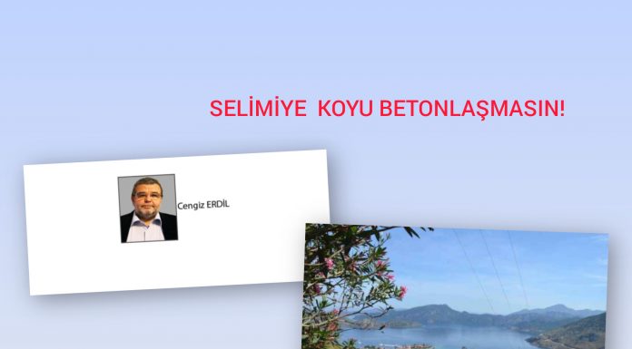 Cengiz ERDİL; BETONA TESLİM EDİLMEMESİ GEREKEN BİR KÖŞE; SELİMİYE KOYU