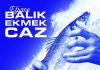 “Balık Ekmek Caz” konser serisi 29 Ağustos’ta İstanbul’da teknede başlıyor.