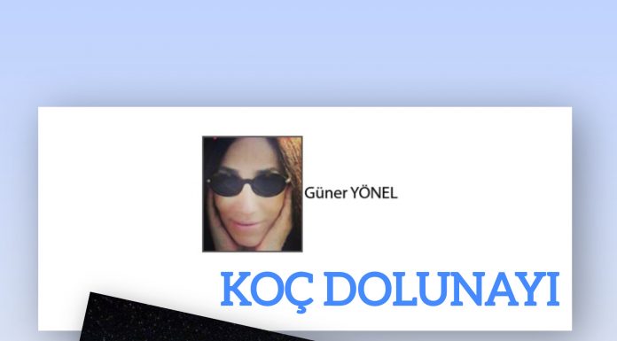 Güner YÖNEL; Bugün (7 Ekim), Koç Dolunayı!