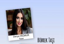 Derya YAĞMUR; Böbrek Taşı: Belirtiler, Süreç ve Korunma Yolları