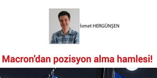 İsmet HERGÜNŞEN; Macron ne peşinde?