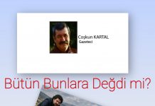 Coşkun KARTAL; BU OLUP BİTENLERE DEĞECEK Mİ?