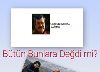 Coşkun KARTAL; BU OLUP BİTENLERE DEĞECEK Mİ?