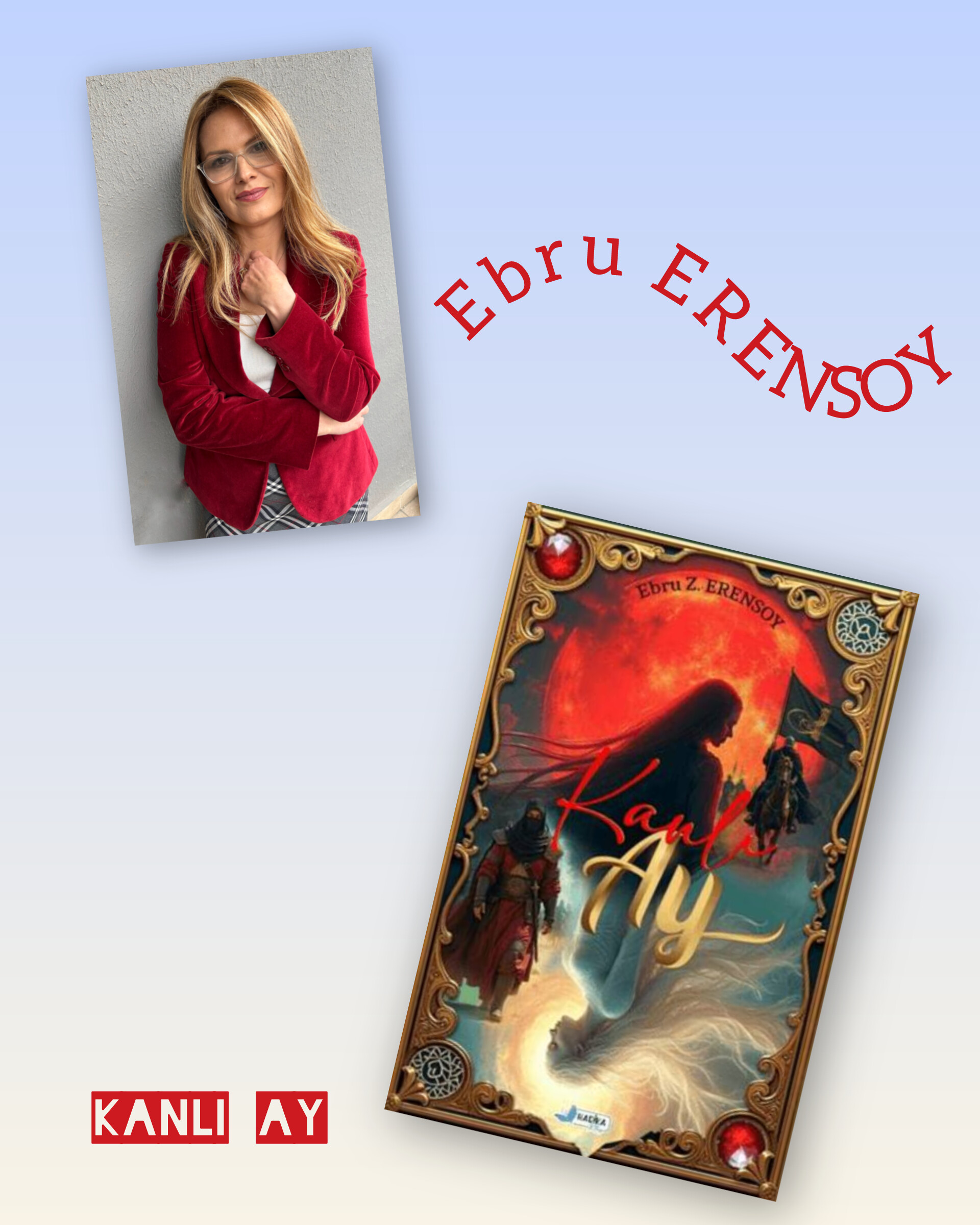 SÖYLEŞİ / Ebru ERENSOY / Yazar /Roman