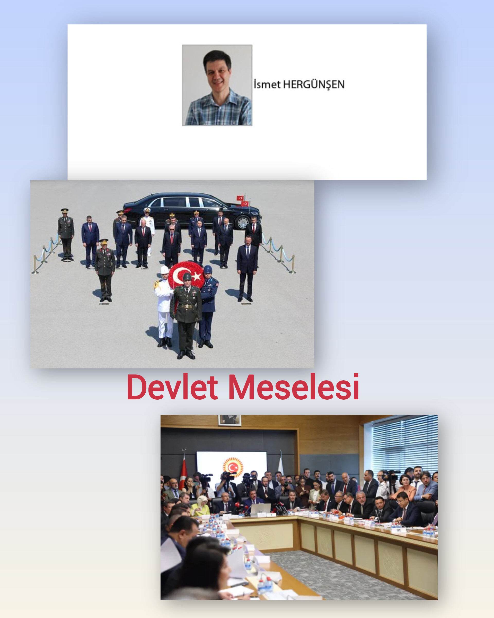 İsmet HERGÜNŞEN; Devlet aklı nerede duruyor?