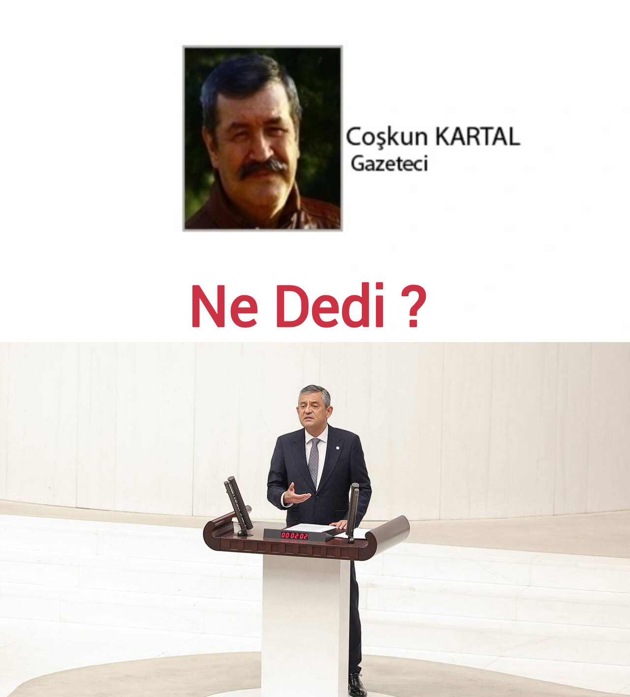 Coşkun KARTAL; ÖZGÜR ÖZEL NE KONUŞTU?