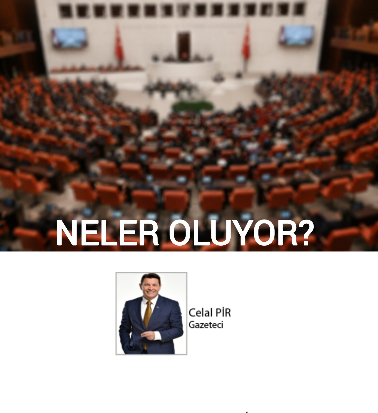 Celal PİR;                Seçim kazanmaya ne gerek var ki?