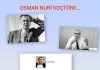 Cengiz ERDİL; TÜRKİYE’NİN İLK GIDA DEDEKTİFİ; OSMAN NURİ KOÇTÜRK…