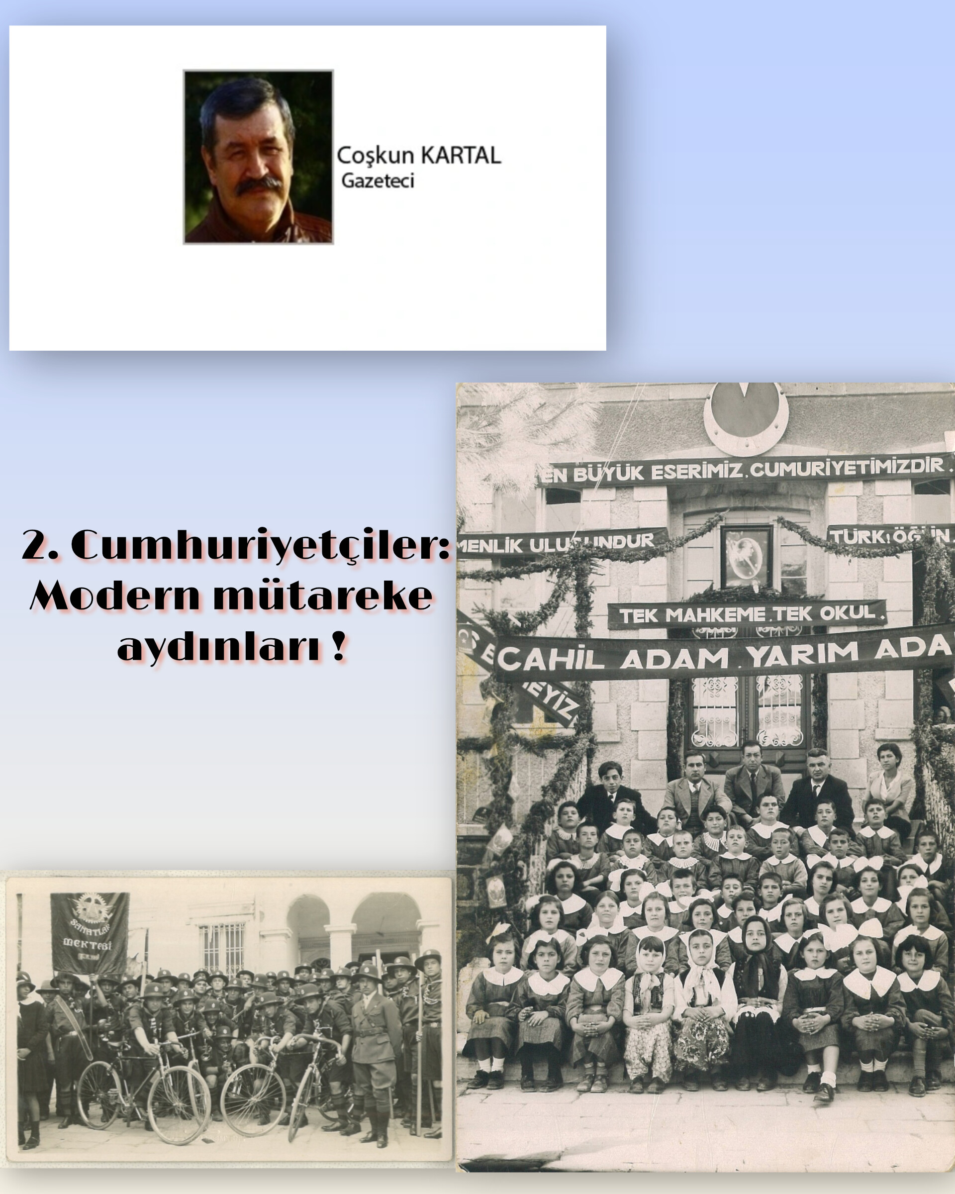 Coşkun KARTAL;      KAÇ CUMHURİYET VAR ASLINDA ?